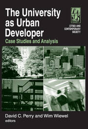 The University as Urban Developer: Case Studies and Analysis: Case Studies and Analysis book cover