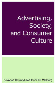 Advertising, Society, and Consumer Culture book cover