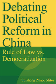 Debating Political Reform in China: Rule of Law vs. Democratization book cover