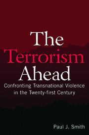 The Terrorism Ahead: Confronting Transnational Violence in the Twenty-First Century book cover