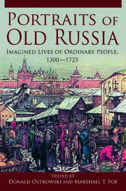 Portraits of Old Russia: Imagined Lives of Ordinary People, 1300-1745 book cover