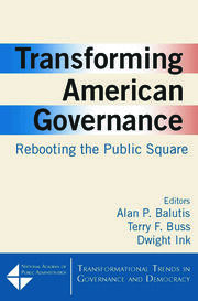 Transforming American Governance: Rebooting the Public Square: Rebooting the Public Square book cover