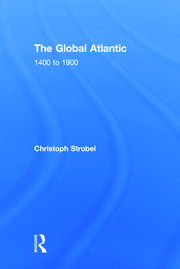 The Global Atlantic: 1400 to 1900 book cover