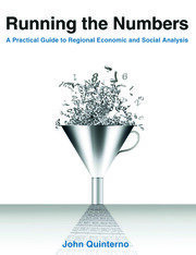 Running the Numbers: A Practical Guide to Regional Economic and Social Analysis: 2014: A Practical Guide to Regional Economic and Social Analysis book cover