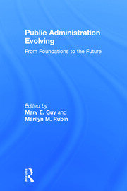 Public Administration Evolving: From Foundations to the Future book cover