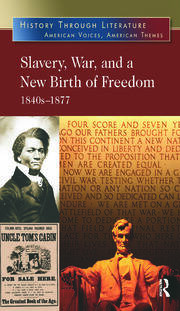 Slavery, War, and a New Birth of Freedom: 1840s-1877 book cover