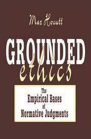 Grounded Ethics: The Empirical Bases of Normative Judgements book cover