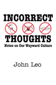 Incorrect Thoughts: Notes on Our Wayward Culture book cover