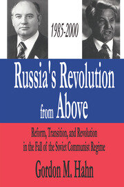 Russia's Revolution from Above, 1985-2000: Reform, Transition and Revolution in the Fall of the Soviet Communist Regime book cover