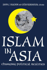 Islam in Asia: Changing Political Realities book cover