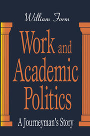 Work and Academic Politics: A Journeyman's Story book cover