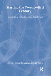 Starting the Twenty-first Century: Sociological Reflections and Challenges book cover