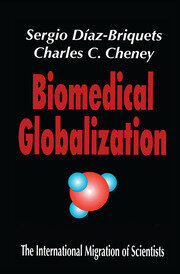 Biomedical Globalization: The International Migration of Scientists book cover