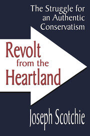 Revolt from the Heartland: The Struggle for an Authentic Conservatism book cover