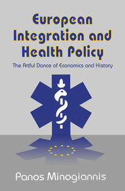 European Integration and Health Policy: The Artful Dance of Economics and History book cover