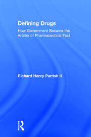 Defining Drugs: How Government Became the Arbiter of Pharmaceutical Fact book cover