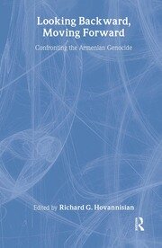Looking Backward, Moving Forward: Confronting the Armenian Genocide book cover
