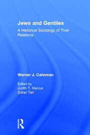 Jews and Gentiles: A Historical Sociology of Their Relations book cover