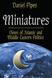 Miniatures: Views of Islamic and Middle Eastern Politics book cover