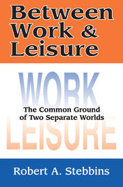 Between Work and Leisure: The Common Ground of Two Separate Worlds book cover