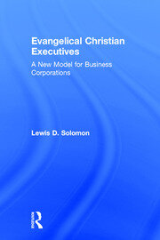 Evangelical Christian Executives: A New Model for Business Corporations book cover