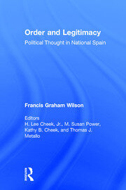 Order and Legitimacy: Political Thought in National Spain book cover