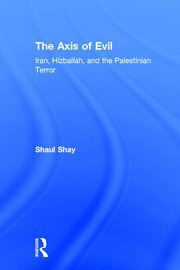 The Axis of Evil: Iran, Hizballah, and the Palestinian Terror book cover