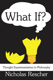 What If?: Thought Experimentation in Philosophy book cover