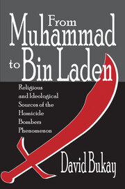 From Muhammad to Bin Laden: Religious and Ideological Sources of the Homicide Bombers Phenomenon book cover