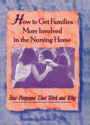 How to Get Families More Involved in the Nursing Home: Four Programs That Work and Why book cover