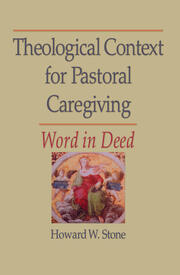 Theological Context for Pastoral Caregiving: Word in Deed book cover
