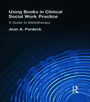 Using Books in Clinical Social Work Practice: A Guide to Bibliotherapy book cover
