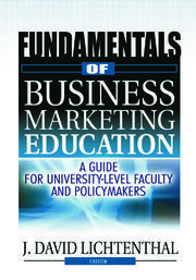 Fundamentals of Business Marketing Education: A Guide for University-Level Faculty and Policymakers book cover
