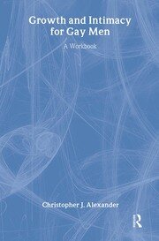 Growth and Intimacy for Gay Men: A Workbook book cover