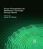 From Prevention to Wellness Through Group Work book cover