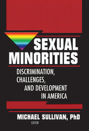 Sexual Minorities: Discrimination, Challenges and Development in America book cover