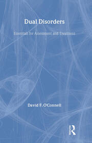 Dual Disorders: Essentials for Assessment and Treatment book cover