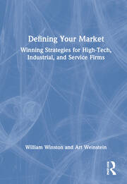 Defining Your Market: Winning Strategies for High-Tech, Industrial, and Service Firms book cover