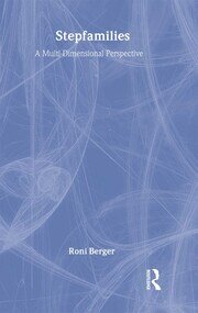 Stepfamilies: A Multi-Dimensional Perspective book cover
