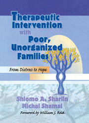 Therapeutic Intervention with Poor, Unorganized Families: From Distress to Hope book cover