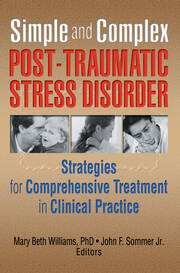 Simple and Complex Post-Traumatic Stress Disorder: Strategies for Comprehensive Treatment in Clinical Practice book cover