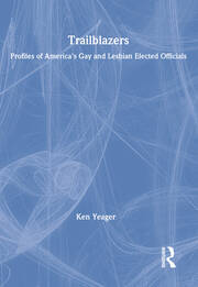 Trailblazers: Profiles of America's Gay and Lesbian Elected Officials book cover