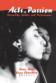 Acts of Passion: Sexuality, Gender, and Performance book cover