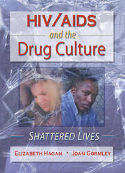 HIV/AIDS and the Drug Culture: Shattered Lives book cover