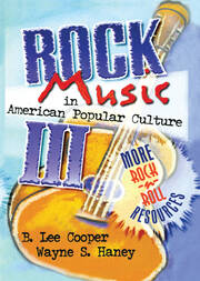 Rock Music in American Popular Culture III: More Rock 'n' Roll Resources book cover
