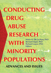 Conducting Drug Abuse Research with Minority Populations: Advances and Issues book cover