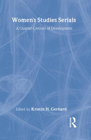 Women's Studies Serials: A Quarter-Century of Development book cover