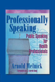 Professionally Speaking: Public Speaking for Health Professionals book cover