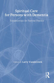 Spiritual Care for Persons with Dementia: Fundamentals for Pastoral Practice book cover