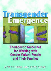 Transgender Emergence: Therapeutic Guidelines for Working with Gender-Variant People and Their Families book cover